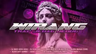 DJ WIRANG TRAP JEDAG JEDUG [PUTRA REVOLUTION]