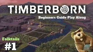Establishing the Colony! - Timberborn Beginners Tutorial Folktails Normal - Episode 1