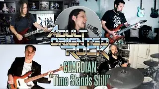 GUARDIAN - Time Stands Still (Cover by Adult Oriented Rock)