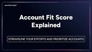 Account Fit Scores Explained: Smarter Account Prioritization in ZoomInfo