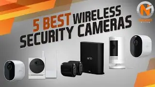 5 Best Wireless Security Cameras 2021