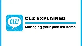 CLZ Explained: Managing your pick list items
