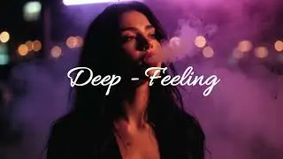 Deep House Night Mix 2026 | Smoke Mood | Chill &bull; Relax &bull; Focus - 04