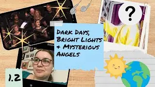 Dark Days, Bright Lights & Mysterious Angels