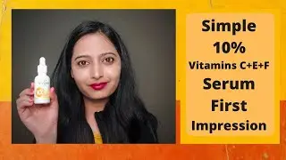 Simple 10% Vitamin C+E+F Booster Serum First Impression | simple vitamin c serum | By hnbs