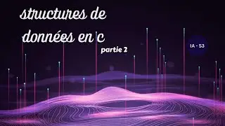 Cours structures de donn&eacute;es en C partie 2