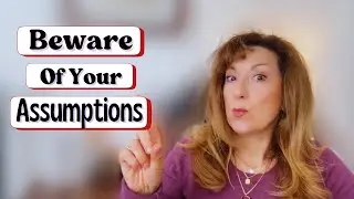 Everything is an Assumption - It's Vital to Understand This to Manifest!