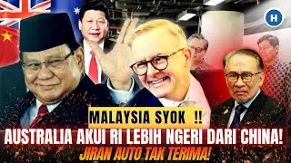 MALAYSIA SYOK! AUSTRALIA AKUI INDONESIA LEBIH NGERI DARI CHINA! JIRAN AUTO TAK TERIMA!