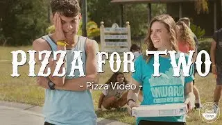 Pizza for Two | Pizza Video | Summer 2019