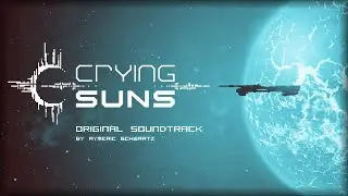 Crying Suns (OST) - Rymeric Schwaqrtz | Full + Timestamps [Original Game Soundtrack]