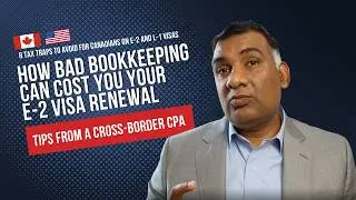7. How Bad Bookkeeping Can Cost You Your E-2 Visa Renewal