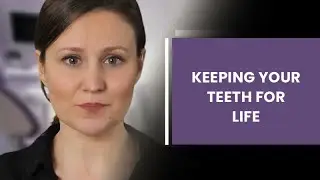 Keeping your teeth for life