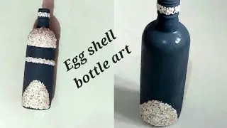simple and easy egg shell bottle art /bottle craft ideas/egg shell craft ideas for beginners