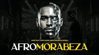 DJ WTWO &ndash; MORABEZA⚡ Afro Trap x Afro House
