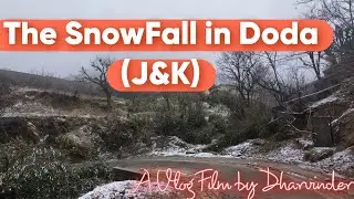 Snowfall in Doda ❄️ | Westerlies from Mediterranean Sea | Mountains, Memories & Winter Vlog