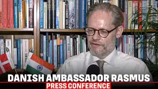 LIVE: Danish Ambassador to India Rasmus Abildgaard Kristensen press interaction I India Denmark