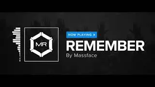 Massface - Remember [HD]