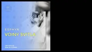 Esphyr - Voiny Svitla (Erik De Koning Chill Mix) [TRANSPECTAIR]