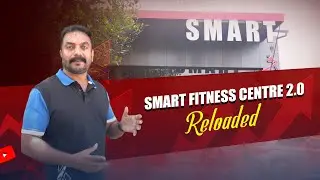 SMART FITNESS 2.0 RELOADED | RENOVATED GYM SETUP | SMART FITNESS GROUP | SMART LIFE |