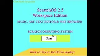 ScratchOS 2.5 Workspace edition is here! No sound though