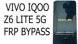 IQOO Z6 LITE 5G FRP BYPASS NEW SECURITY