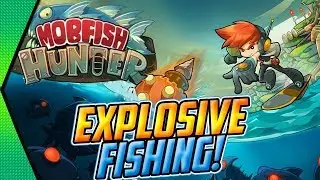 Mobfish Hunter - AN EXPLOSIVE FISHING RPG FOR ANDROID & iOS | MGQ Ep. 449