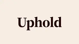 Uphold Meaning and Definition