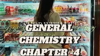 general chemistry chapter -4
