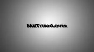MrTitanLover Intro | HertzStudios
