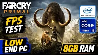 FarCry Primal on Low End PC | Intel UHD G4 | i3-1115G4 | 8GB RAM