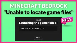 Unable To Locate Game Files - MINECRAFT BEDROCK - Minecraft Bedrock Failed To Start Game - Fix -2026