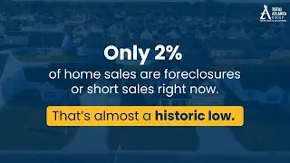 Only 2% of Home Sales Are Foreclosures or Short Sales - Total Atlanta Group