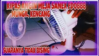MUNGIL DAN KENCANG DESK FAN KIPAS ANGIN SANEX FD0888 BERSUARA LEMBUT