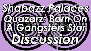 Shabazz Palaces - Quazarz: Born on a Gangster Star DISCUSSION | Stereobois
