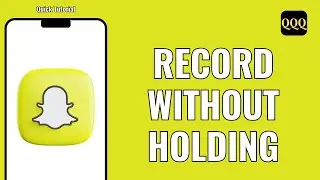 How To Record On Snapchat Without Holding Record Button
