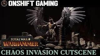 Total War: WARHAMMER - Chaos Invasion Cutscene