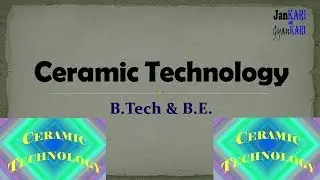 Ceramic Technology || B.Tech in Ceramic || HINDI Details.