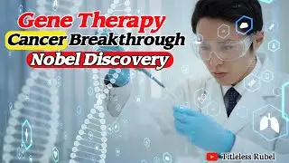 Medical Revolution 2025 | Gene Therapy, Cancer Breakthrough & Nobel Discovery | Titleless Rubel 