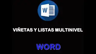 Viñetas y Listas Multinivel en Word