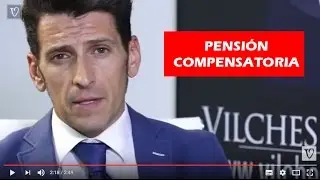 La Pensi&oacute;n Compensatoria en una Separaci&oacute;n o Divorcio | Vilches Abogados
