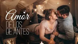 Amor de los de Antes - Varios Artistas