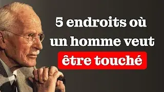TOUCHE CES 5 ENDROITS et tu éveilleras le DÉSIR chez n'importe quel HOMME – Carl Jung