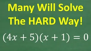 The Quick Way to Solve (4x + 5)(x + 1) = 0 &ndash; No Stress ALGEBRA!