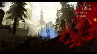 Elven Tomb | Grey Warden #17 | Dragon Age Origins