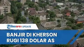 Terungkap Biaya Kerusakan Bendungan Kakhovka yang Banjir, Alami Kerugian Senilai 138 Juta Dolar AS