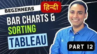 12. Bar Charts & Sorting | Data Visualisation | Tableau For Beginners to Advance in Hindi