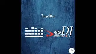 DJ TREVOR [HAKUNA MUKADZI AKASHATA]🔥🔥🔥