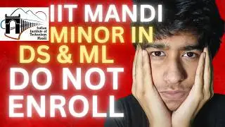 Do NOT Enroll in IIT Mandi Minor in Data Science!
