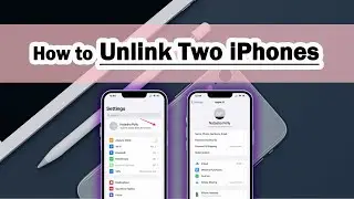 How to Unlink iPhones From Each Other [With Detailed Steps]