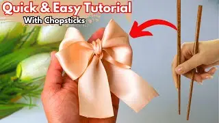 You Won&rsquo;t Believe How Easy It Is to Make Ribbon Bow with Chopsticks!